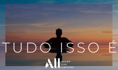 ALL - Accor Live Limitless promove campanha de comunicação 360º para reforçar sua proposta de valor