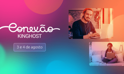 Conexão KingHost acontece nos dias 3 e 4 de agosto